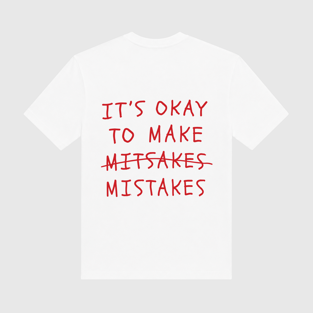 It's Okay To Make Mistakes White T-Shirt