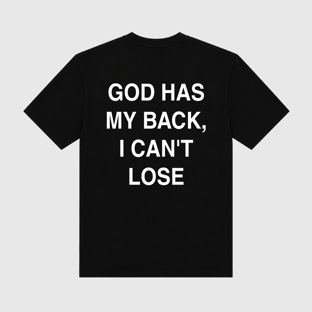 God Has My Back I Can't Lose Black T-Shirt