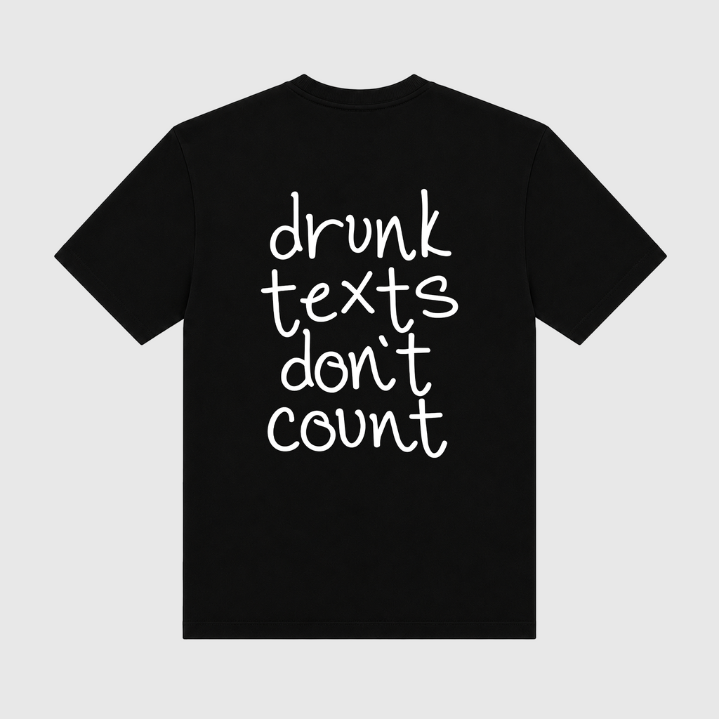 Drunk Texts Don't Count Black T-Shirt
