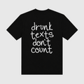 Drunk Texts Don't Count Black T-Shirt