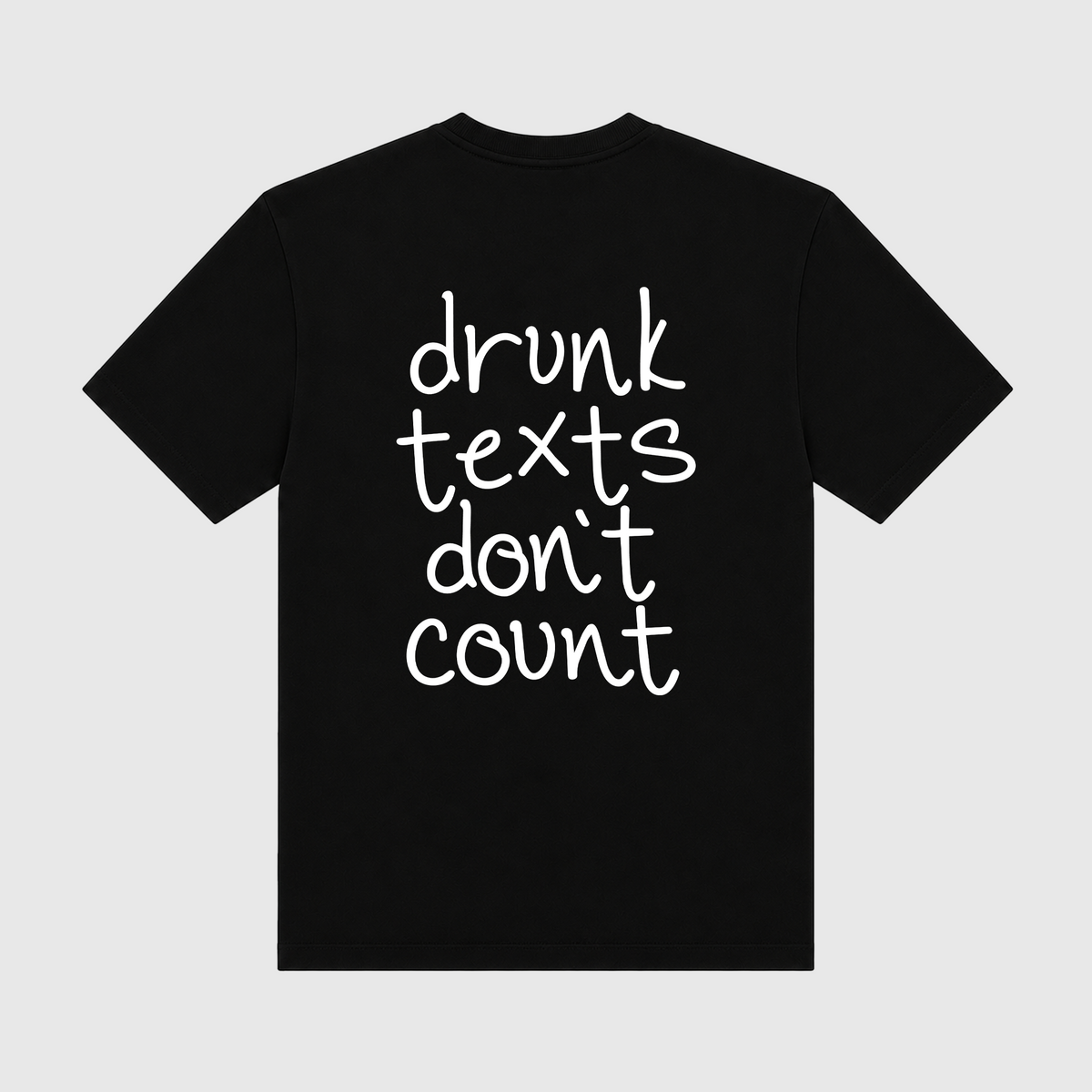 Drunk Texts Don't Count Black T-Shirt
