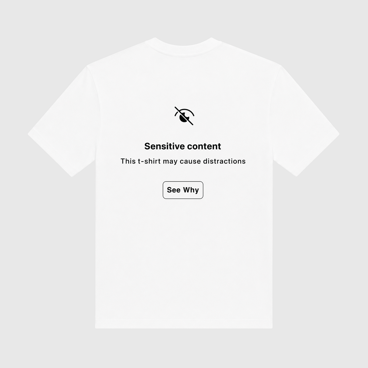 Sensitive Content May Cause Distractions White T-Shirt (2)