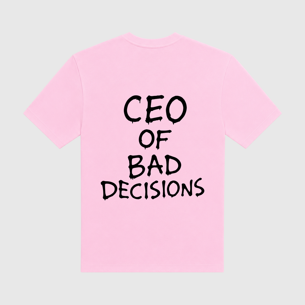 CEO Of Bad Decisions Pink T-Shirt