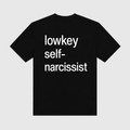 Lowkey Self-Narcissist Black T-Shirt