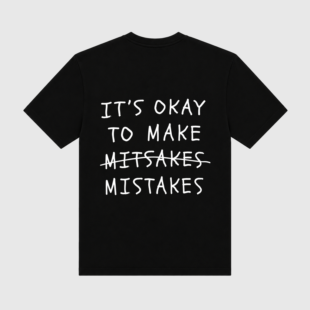It's Okay To Make Mistakes Black T-Shirt