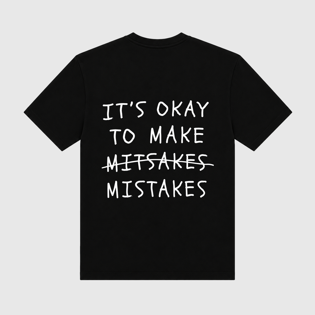 It's Okay To Make Mistakes Black T-Shirt