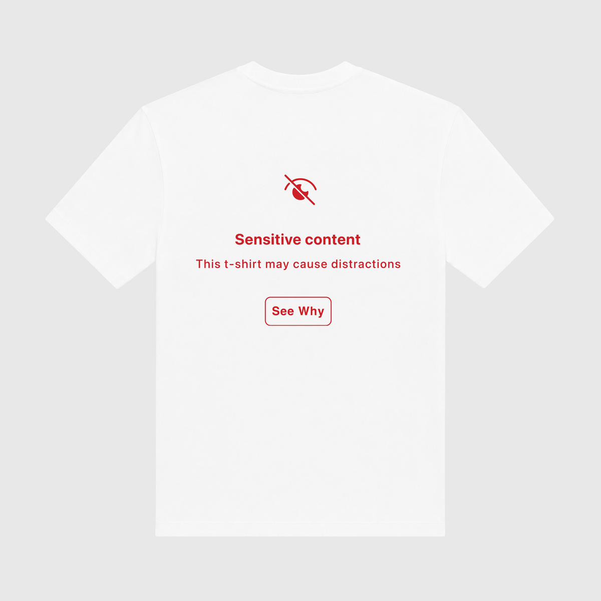 Sensitive Content May Cause Distractions White T-Shirt (2)
